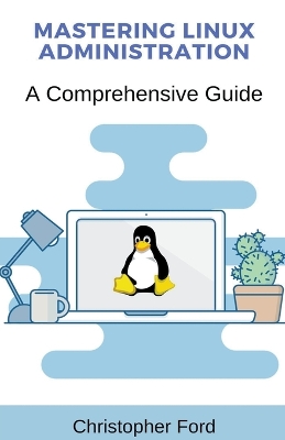 Book cover for Mastering Linux Administration