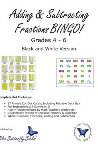 Cover of Adding & Subtracting Fractions BINGO! (Black & White Version)