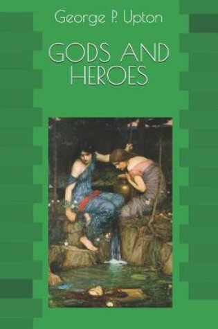 Cover of GODS AND HEROES(Illustrated)