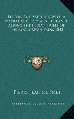 Book cover for Letters and Sketches with a Narrative of a Year's Residence Among the Indian Tribes of the Rocky Mountains 1843