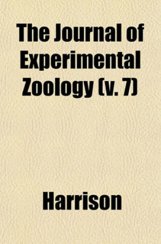 Cover of The Journal of Experimental Zoology (V. 7)