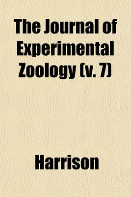 Book cover for The Journal of Experimental Zoology (V. 7)