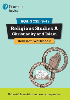Book cover for Pearson REVISE AQA GCSE (9-1) Religious Studies Christianity & Islam Revision Workbook