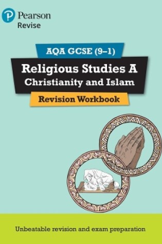 Cover of Pearson REVISE AQA GCSE (9-1) Religious Studies Christianity & Islam Revision Workbook