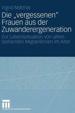 Cover of Die „vergessenen“ Frauen aus der Zuwanderergeneration