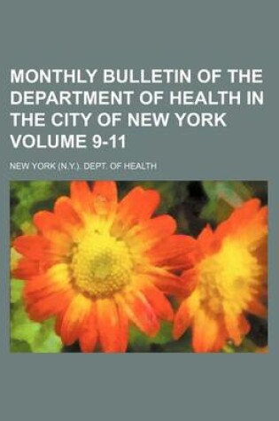 Cover of Monthly Bulletin of the Department of Health in the City of New York Volume 9-11