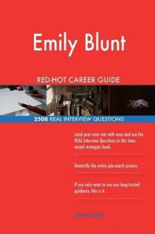 Cover of Emily Blunt RED-HOT Career Guide; 2508 REAL Interview Questions
