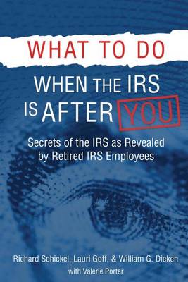 Book cover for What to Do When the IRS Is After You