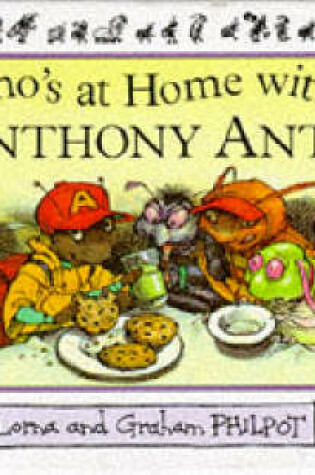Cover of Who's At Home With Anthony Ant?