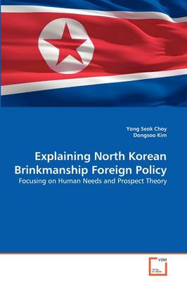 Book cover for Explaining North Korean Brinkmanship Foreign Policy