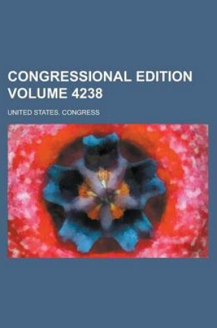 Cover of Congressional Edition Volume 4238