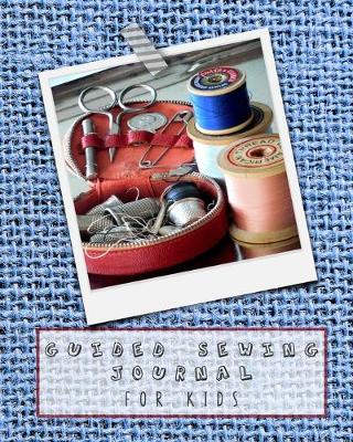 Book cover for Guided sewing journal for kids