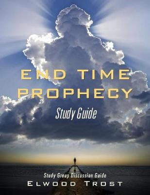 Book cover for End Time Prophecy Study Guide