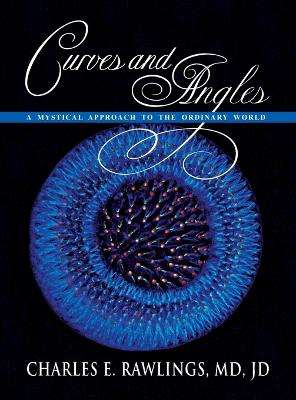 Cover of Curves and Angles, A Mystical Approach to the Ordinary World