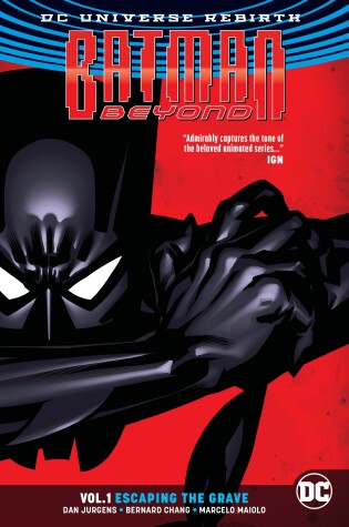 Cover of Batman Beyond Vol. 1: Escaping the Grave (Rebirth)