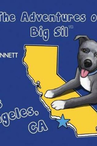 Cover of The Adventures of Big Sil Los Angeles, CA
