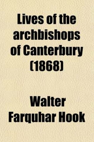 Cover of Lives of the Archbishops of Canterbury (Volume 6)