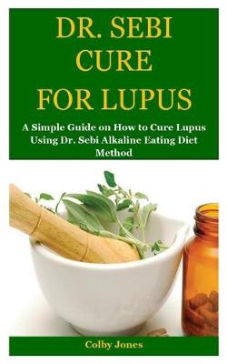 Book cover for Dr. Sebi Cure for Lupus