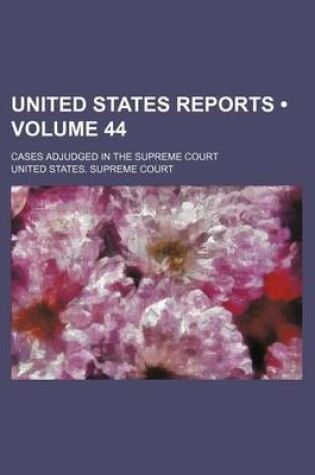 Cover of United States Reports (Volume 44); Cases Adjudged in the Supreme Court