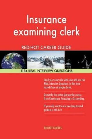 Cover of Insurance Examining Clerk Red-Hot Career Guide; 1184 Real Interview Questions