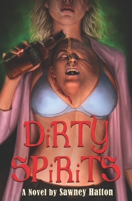 Book cover for Dirty Spirits