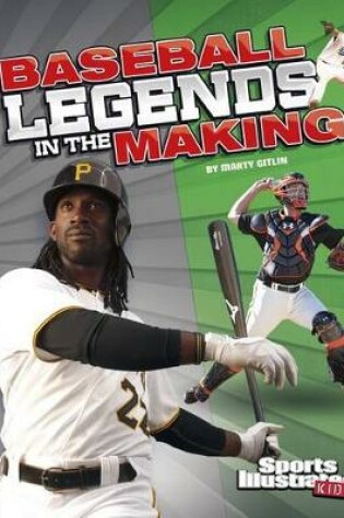 Cover of Baseball Legends in the Making