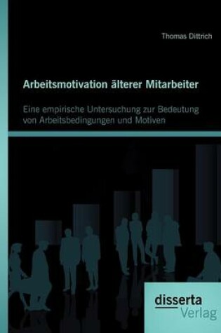 Cover of Arbeitsmotivation älterer Mitarbeiter