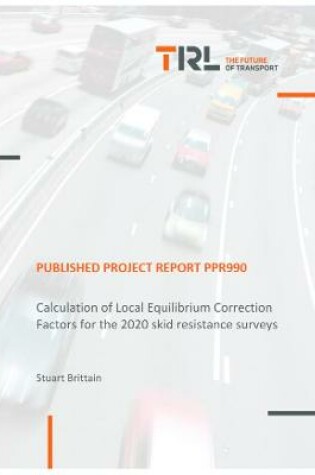 Cover of Calculation of Local Equilibrium Correction Factors for the 2020 skid resistance surveys