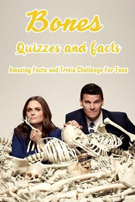 Book cover for Bones Quizzes and Facts