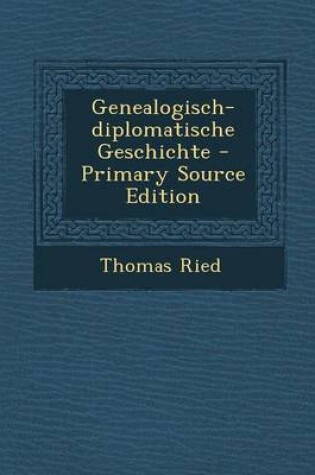 Cover of Genealogisch-Diplomatische Geschichte