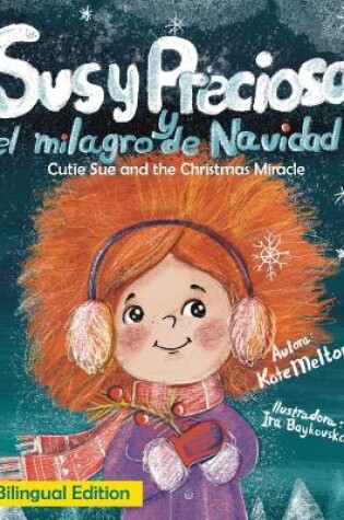 Cover of Bilingual Spanish English Children's Christmas Book "Susy Preciosa y el milagro de Navidad"