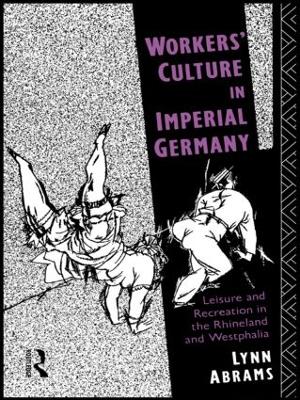 Book cover for Workers' Culture in Imperial Germany