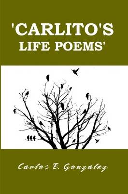 Book cover for Carlito's life poems