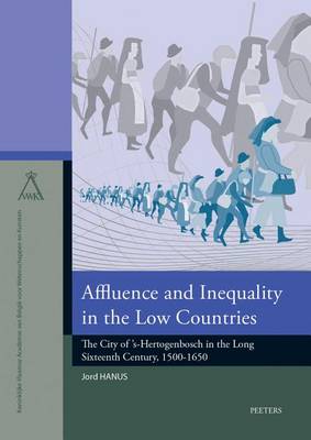 Cover of Affluence and Inequality in the Low Countries