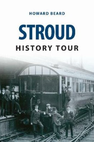 Cover of Stroud History Tour