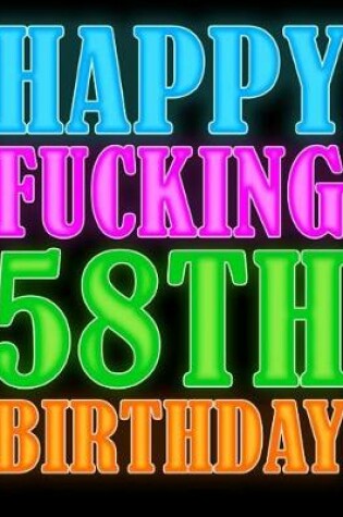 Cover of Happy Fucking 58th Birthday