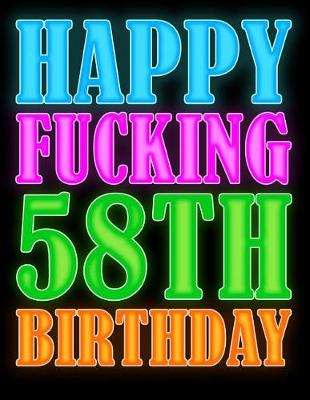 Book cover for Happy Fucking 58th Birthday