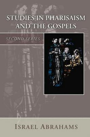 Cover of Studies in Pharisaism and the Gospels