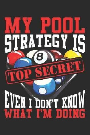 Cover of My Pool Strategy is Top Secret Even I Dont Know What Iam Doing