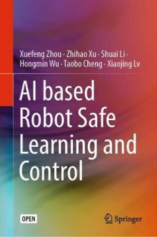 Cover of AI based Robot Safe Learning and Control