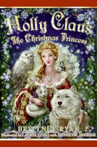 Cover of Holly Claus: The Christmas Princess