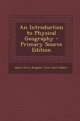 Cover of An Introduction to Physical Geography - Primary Source Edition