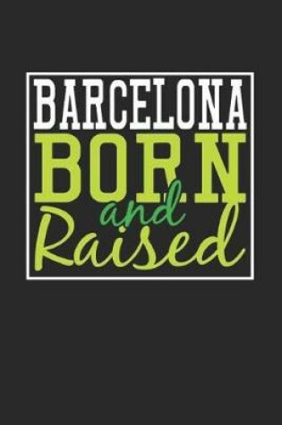 Cover of Barcelona Born And Raised