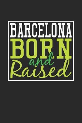 Book cover for Barcelona Born And Raised