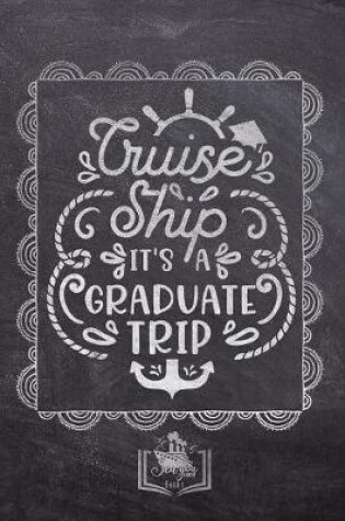 Cover of Cruise Ship It's A Graduate Trip