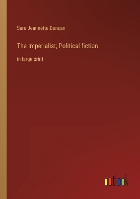 Book cover for The Imperialist; Political fiction