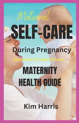 Book cover for Maternal Self-Care During Pregnancy