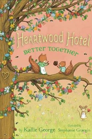 Cover of Heartwood Hotel, Book 3 Better Together