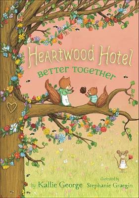 Book cover for Heartwood Hotel, Book 3 Better Together