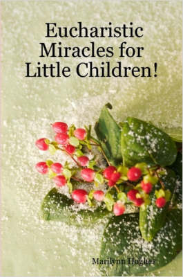 Book cover for Eucharistic Miracles for Little Children!